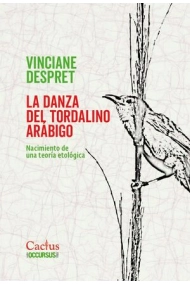 Cubierta de La danza del torbalino arábigo: nacimiento de una teoría etológica