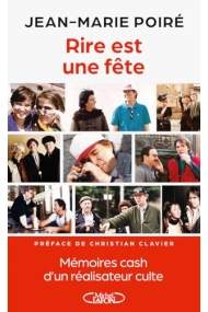 Cubierta de Rire est une fête - Mémoires cash d'un réalisateur culte