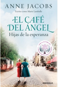 Cubierta de El Café del Ángel. Hijas de la esperanza (Café del Ángel 3)