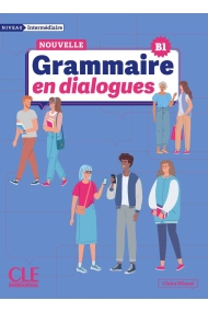 Cover of La nouvelle Grammaire en dialogues Niveau Intermediaire B1