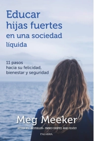 Cubierta de Educar hijas fuertes en una sociedad líquida