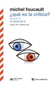 Cubierta de ¿Qué es la crítica? seguido de La cultura de sí. Sorbona, 1978/Berkeley, 1983