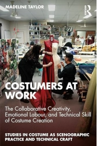 Cubierta de Costumers at Work: The Collaborative Creativity, Emotional Labour, and Technical Skill of Costume Creation