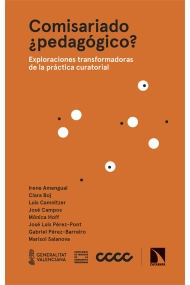 Cubierta de Comisariado ¿pedagógico?. Exploraciones transformadoras de la práctica curatorial