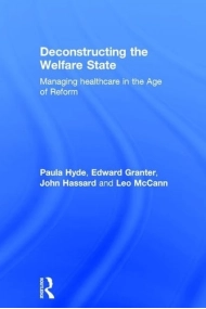Cubierta de Deconstructing the Welfare State Managing Healthcare in the Age of Reform