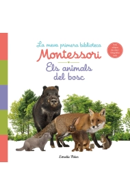 Cubierta de Els animals del bosc. La meva primera biblioteca Montessori. Amb solapes de tela i fotos reals