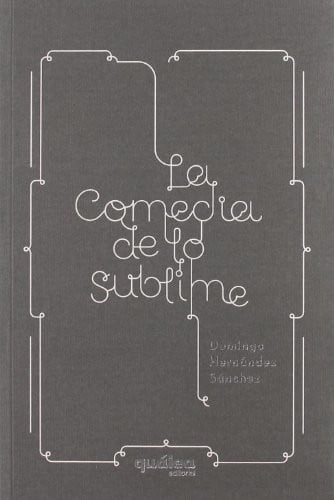 Coberta de La comedia de lo sublime — Domingo Hernández Sánchez
