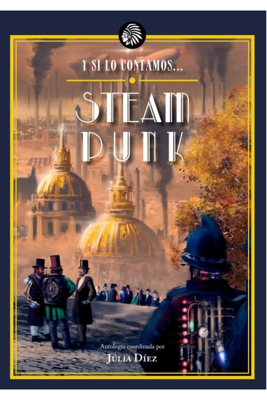 Cubierta de Y si lo contamos... Steampunk — Júlia Díez