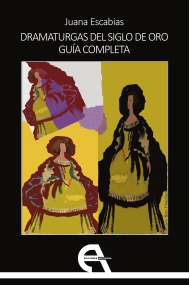 Cubierta de Dramaturgas del Siglo de Oro. Guía completa
