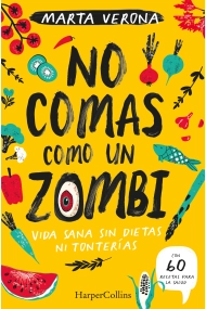 Coberta de No comas como un zombi. Vida sana sin dietas ni tonterias