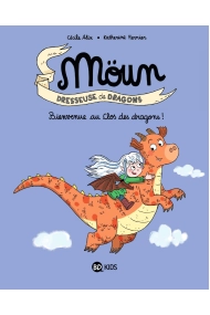 Cover von Möun Dresseuse de Dragons - Bienvenue au clos des dragons! - Tome 1