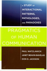 Cubierta de Pragmatics of Human Communication: A Study of Interactional Patterns, Pathologies and Paradoxes