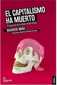 Coberta de El capitalismo ha muerto. El ascenso de la clase vectorialista