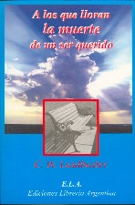 Cubierta de A LOS QUE LLORAN LA MUERTE DE UN SER QUERIDO