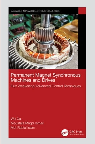 Coberta de Permanent Magnet Synchronous Machines and Drives Flux Weakening Advanced Control Techniques — AA. VV.