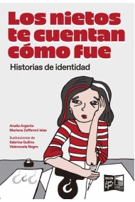 Cubierta de Los nietos te cuentan cómo fue. Historias de identidad