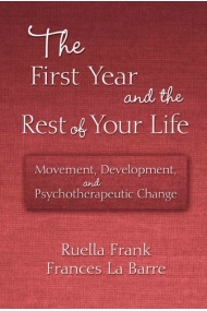 Cover von First Year and the Rest of Your Life: Movement, Development, and Psychotherapeutic Change