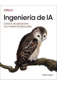 Coberta de Ingenieria de IA (Spanish Edition): Creacion de aplicaciones con modelos fundacionales