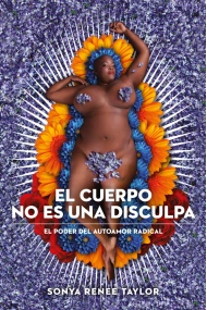 Coberta de El cuerpo no es una disculpa. El poder del autoamor radical