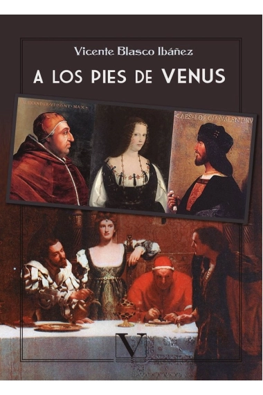 Cubierta de A los pies de Venus — Vicente Blasco Ibáñez