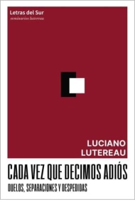 Coberta de Cada vez que decimos adiós. Deseo, separaciones y despedidas