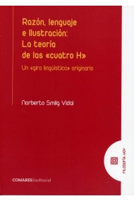 Cubierta de Razón, lenguaje e ilustración: la teoría de las «cuatro H» (Un «giro lingüístico» originario)