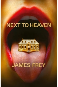 Cover of Next to Heaven: The PROVOCATIVE new novel from BESTSELLING author of A Million Little Pieces