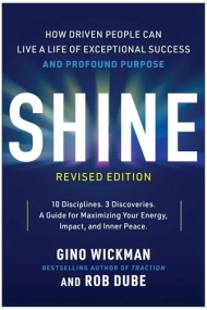 Cubierta de Shine, Revised Edition: How Driven People Can Live a Life of Exceptional Success and Profound Purpose