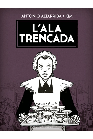 Cover of L'ALA TRENCADA — Kim and Antonio Altarriba