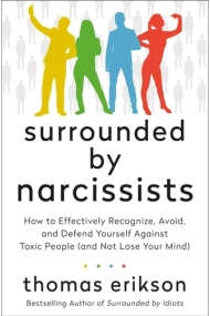 Coberta de Surrounded by Narcissists: How to Effectively Recognize, Avoid, and Defend Yourself Against Toxic People (and Not Lose Your Mind)