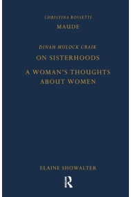 Coberta de Maude by Christina Rossetti, on Sisterhoods and a Woman's Thoughts about Women by Dinah Mulock Craik